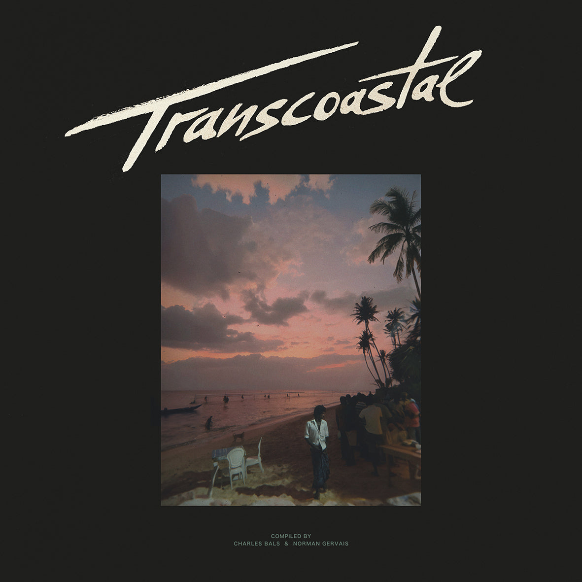 Various - COMPILED BY CHARLES BALS AND NORMAN GERVAIS | TRANSCOASTAL