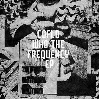 Coflo | Who The Frequency EP