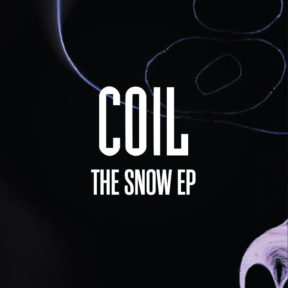 Coil | The Snow EP - Repress on way November