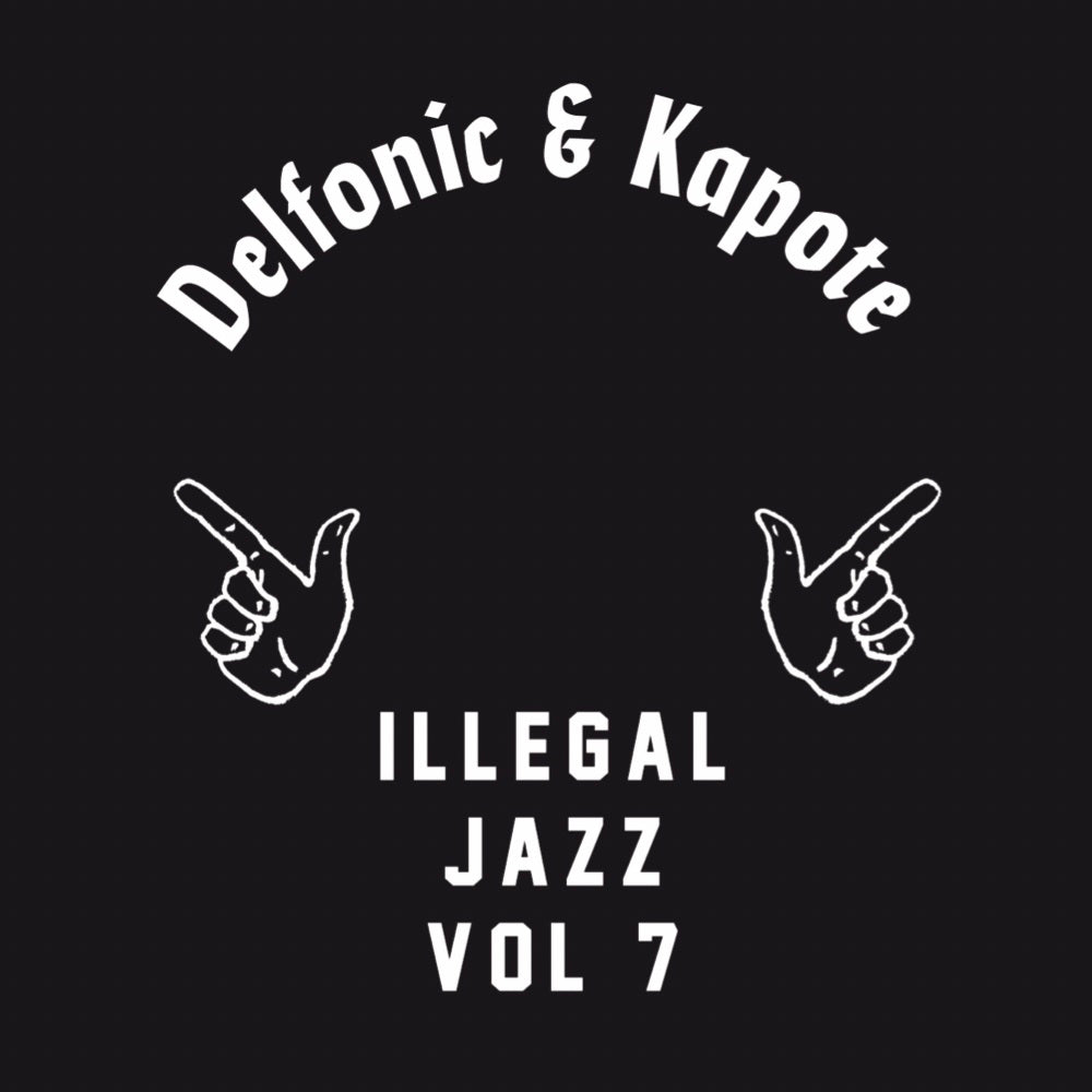 Delfonic & Kapote | Illegal Jazz Vol.7