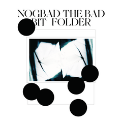 Bit Folder | Nogbad the Bad EP