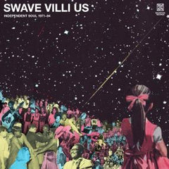 Various Artists | Swave Villi US' Independent Soul 1971-84