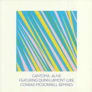 Cantoma Featuring Quinn Lamont Luke | Alive - Conrad Mcdonnell Remixes