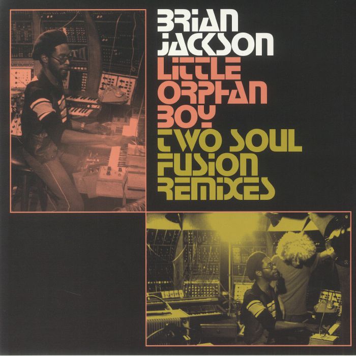 Brian Jackson | Little Orphan Boy: The Two Soul Fusion Remixes