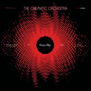 Cinematic Orchestra | Every Day (20th Anniversary Edition)