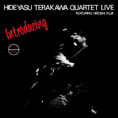 Hideyasu Terakawa Quartet | Introducing Hideyasu Terakawa Quartet Live Featuring Hiroshi Fujii