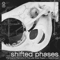 Shifted Phases | The Cosmic Memoirs Of The Late Great Rupert J Rosinthrope