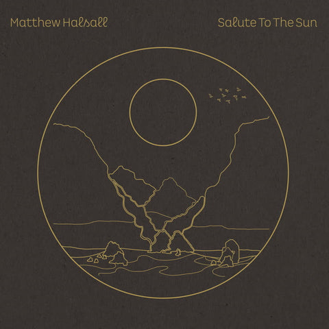 Matthew Halsall | Salute to the Sun