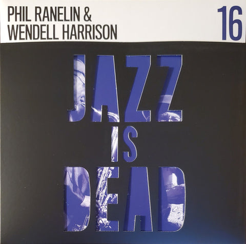 Phil Ranelin & Wendell Harrison / Ali Shaheed Muhammad & Adrian Younge | Jazz Is Dead 16