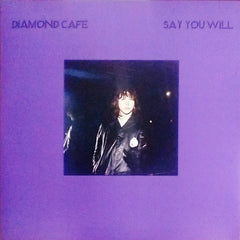 Diamond Cafe | Say You Will