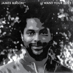 James Mason | Nightgruv / I Want Your Love