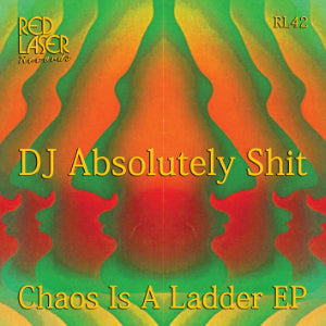 DJ Absolutely Shit | Chaos Is A Ladder