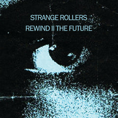 Strange Rollers | Rewind II The Future