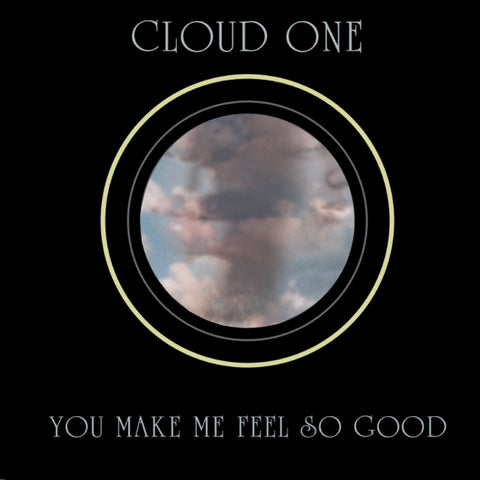 Cloud One | You Make Me Feel So Good