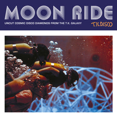 Various Artists | Moon Ride - Uncut Cosmic Disco Diamonds From The T.K. Galaxy