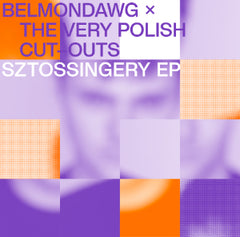 Belmondawg X The Very Polish Cut-outs | Sztossingery Ep
