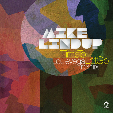 Mike Lindup | Time To Let Go (Louie Vega Remix)