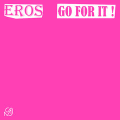 Eros | Go For It!