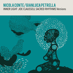 Nicola Conte & Gianluca Petrella | Inner Light - Joe Claussell Sacred Rhythms Versions