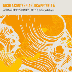 Nicola Conte & Gianluca Petrella | African Spirits / Tribes - Fred P. Interpretations
