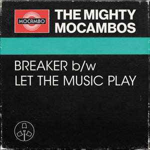 You added <b><u>The Mighty Mocambos | Breaker / Let The Music Play</u></b> to your cart.