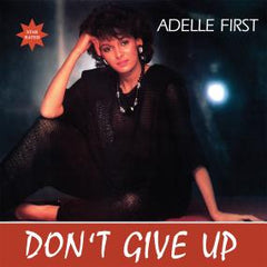 Adelle First | Don't Give Up