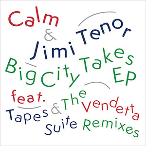 You added <b><u>Calm & Jimi Tenor | Big City Takes EP</u></b> to your cart.