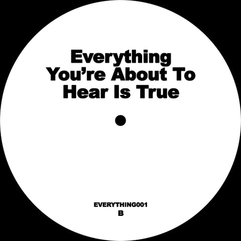 Unknown | Everything You’re About to Hear Is True