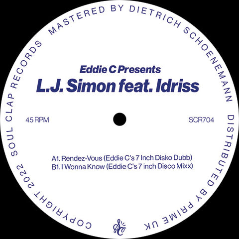 Eddie C Presents LJ Simon Featuring Idriss | I Wonna Know / Rendez-Vous