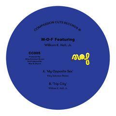 M-O-F Feat William K Hall | Opposite Sex / Trip City