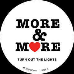 More & More | Turn Out The Lights / Pure Vibes