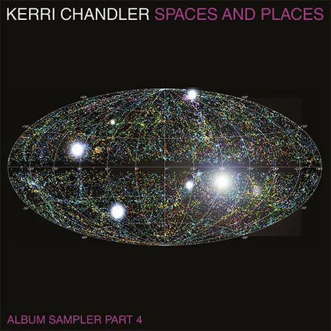 Kerri Chandler | Spaces and Places: Album Sampler 4