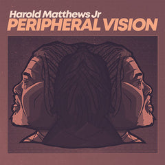 Harold Matthews Jr | Peripheral Vision (Album Sampler)