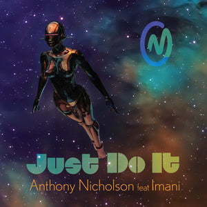You added <b><u>Anthony Nicholson feat Imani | Just Do It</u></b> to your cart.