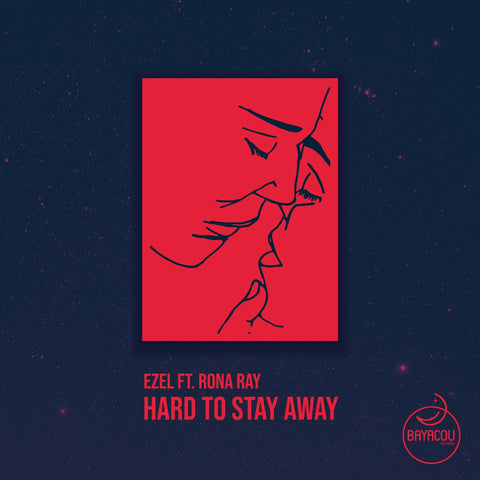 Ezel feat. Rona Ray | Hard To Stay Away