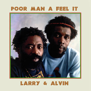 You added <b><u>Larry & Alvin | Poor Man A Feel It</u></b> to your cart.