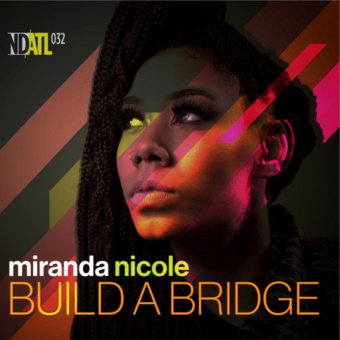 Miranda Nicole | Build A Bridge