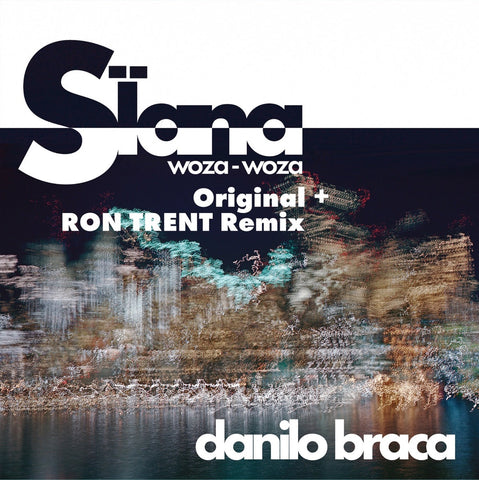 Danilo Braca | Sïana - Woza-Woza ( Ron Trent Rmx)
