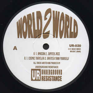 Underground Resistance | World 2 World